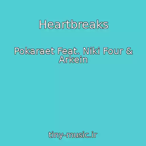 کاور آهنگ Heartbreaks از Pokaraet Feat. Niki Four & Arkein