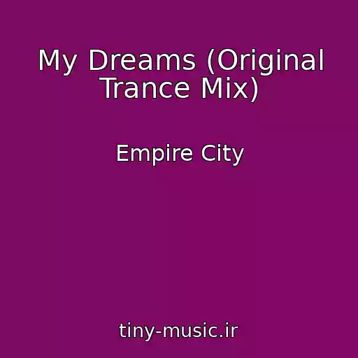 کاور آهنگ My Dreams (Original Trance Mix) از Empire City