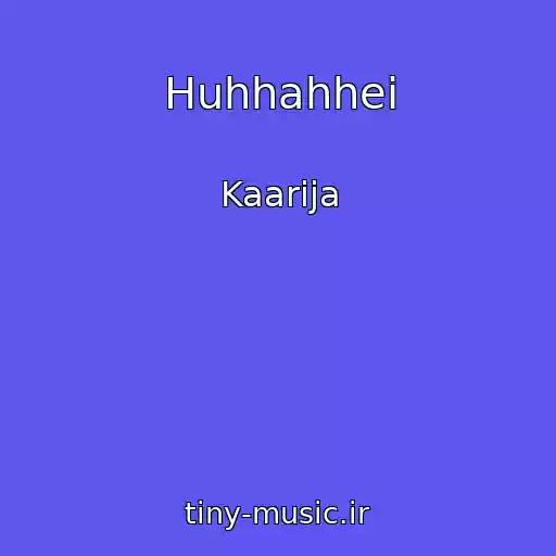 کاور آهنگ Huhhahhei از Kaarija