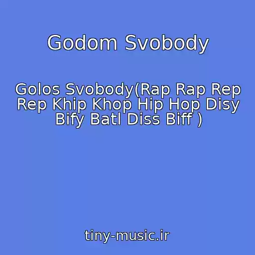 کاور آهنگ Godom Svobody از Golos Svobody(Rap Rap Rep Rep Khip Khop Hip Hop Disy Bify Batl Diss Biff )