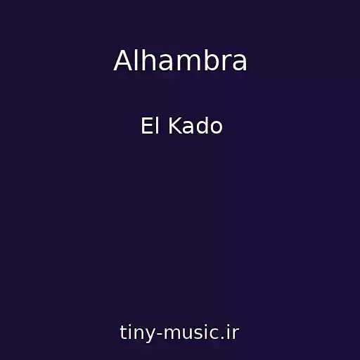 کاور آهنگ Alhambra از El Kado
