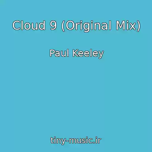 کاور آهنگ Cloud 9 (Original Mix) از Paul Keeley