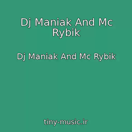 کاور آهنگ Dj Maniak And Mc Rybik از Dj Maniak And Mc Rybik