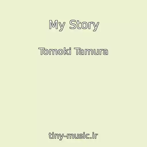 کاور آهنگ My Story از Tomoki Tamura