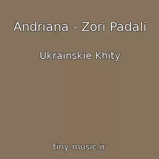 کاور آهنگ Andrіana - Zorі Padali از Ukrainskie Khity