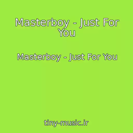 کاور آهنگ Masterboy - Just For You از Masterboy - Just For You
