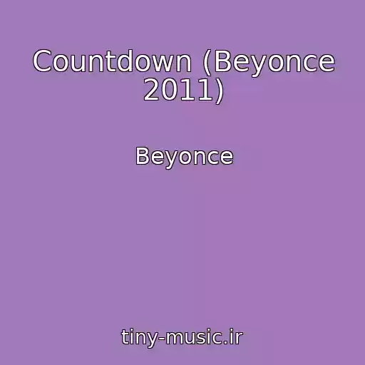 کاور آهنگ Countdown (Beyonce 2011) از Beyonce
