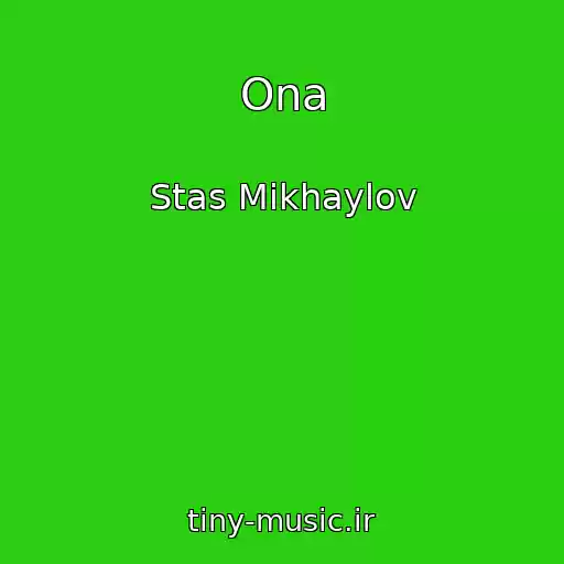 کاور آهنگ Ona از Stas Mikhaylov