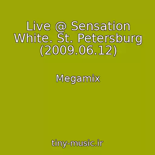 کاور آهنگ Live @ Sensation White. St. Petersburg (2009.06.12) از Megamix