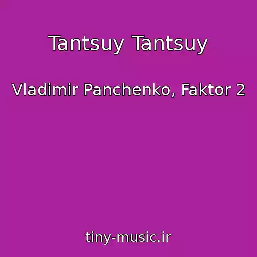 کاور آهنگ Tantsuy Tantsuy از Vladimir Panchenko, Faktor 2