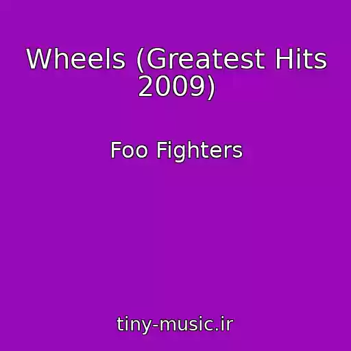 کاور آهنگ Wheels (Greatest Hits 2009) از Foo Fighters