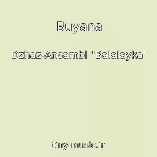 کاور آهنگ Buyana از Dzhaz-Ansambl "Balalayka"