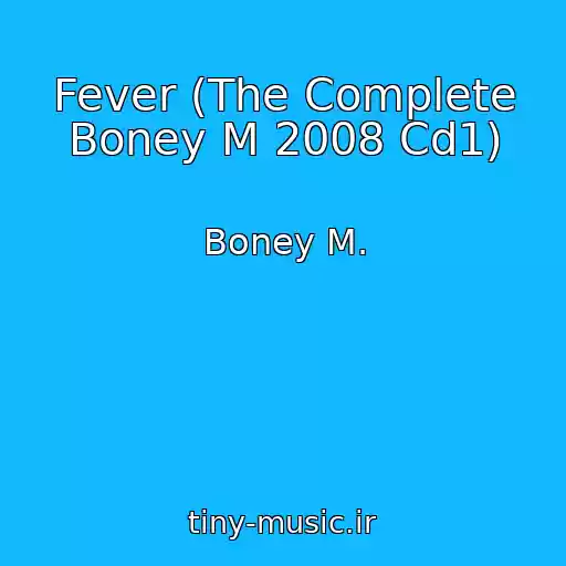 کاور آهنگ Fever (The Complete Boney M 2008 Cd1) از Boney M.