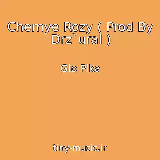کاور آهنگ Chernye Rozy ( Prod By Drz`ural ) از Gio Pika