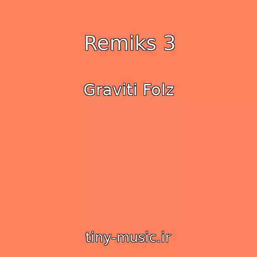 کاور آهنگ Remiks 3 از Graviti Folz