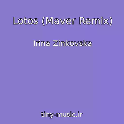 کاور آهنگ Lotos (Maver Remix) از Іrina Zіnkovska