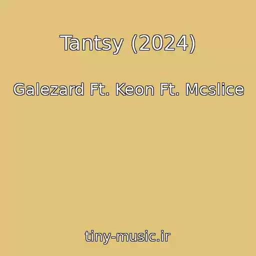 کاور آهنگ Tantsy (2024) از Galezard Ft. Keon Ft. Mcslice