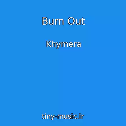 کاور آهنگ Burn Out از Khymera