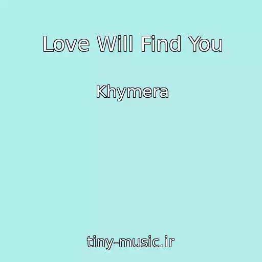 کاور آهنگ Love Will Find You از Khymera