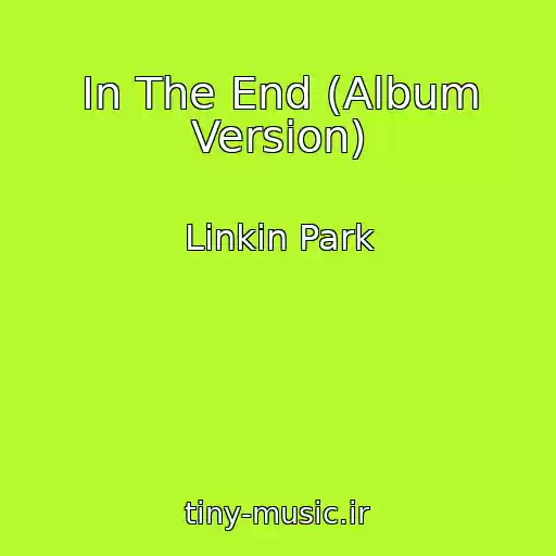 کاور آهنگ In The End (Album Version) از Linkin Park