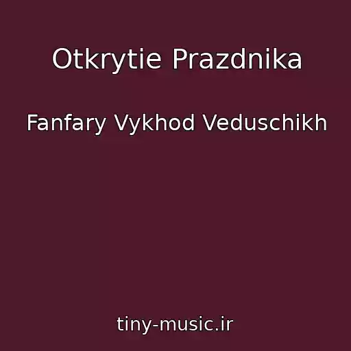 کاور آهنگ Otkrytie Prazdnika از Fanfary Vykhod Veduschikh