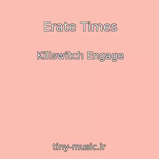 کاور آهنگ Erate Times از Killswitch Engage