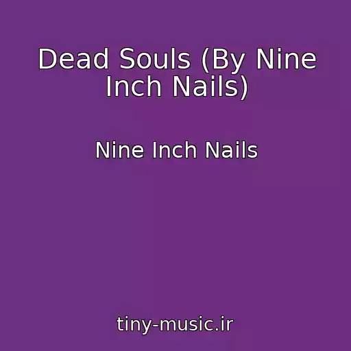 کاور آهنگ Dead Souls (By Nine Inch Nails) از Nine Inch Nails