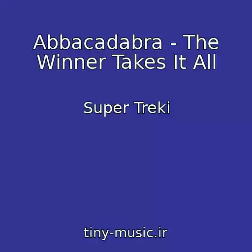 کاور آهنگ Abbacadabra - The Winner Takes It All از Super Treki