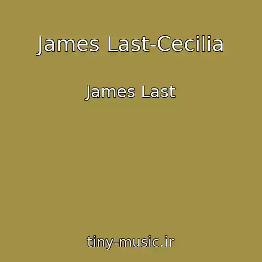 کاور آهنگ James Last-Cecilia از James Last