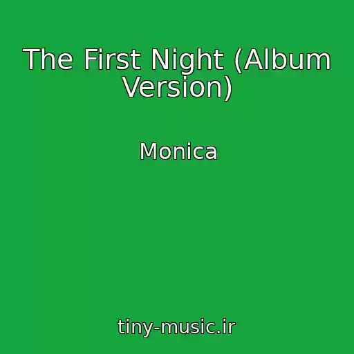 کاور آهنگ The First Night (Album Version) از Monica