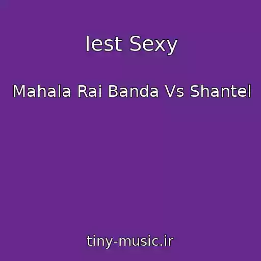 کاور آهنگ Iest Sexy از Mahala Rai Banda Vs Shantel