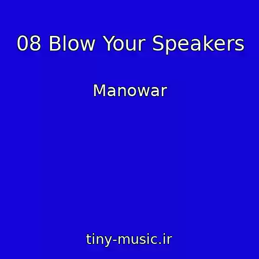 کاور آهنگ 08 Blow Your Speakers از Manowar