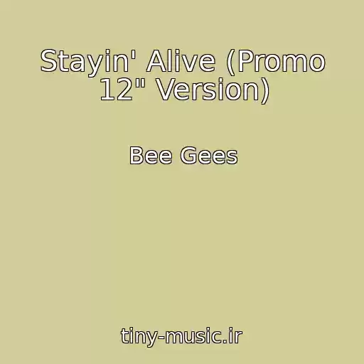کاور آهنگ Stayin' Alive (Promo 12" Version) از Bee Gees
