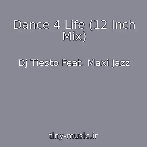 کاور آهنگ Dance 4 Life (12 Inch Mix) از Dj Tiesto Feat. Maxi Jazz