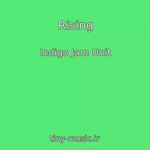کاور آهنگ Rising از Indigo Jam Unit