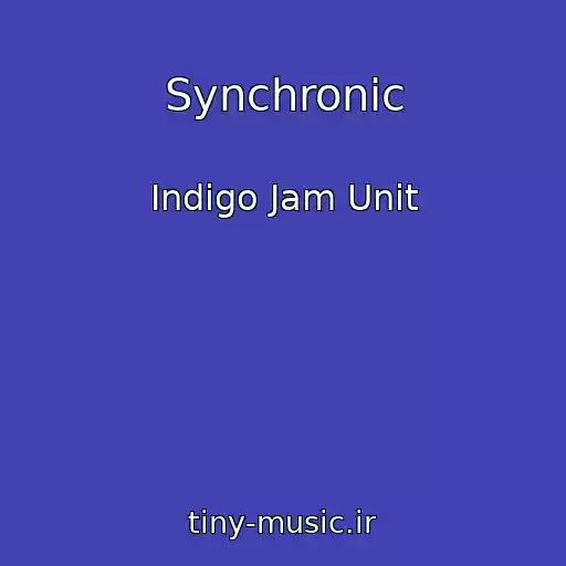 کاور آهنگ Synchronic از Indigo Jam Unit
