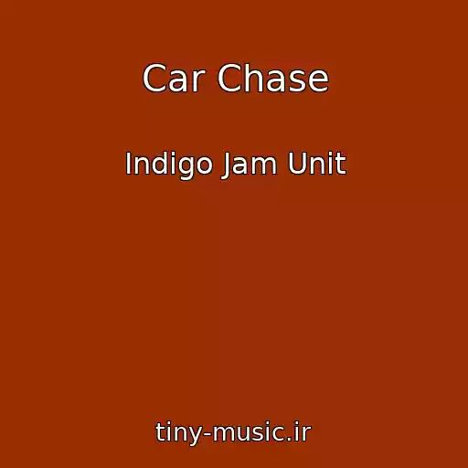 کاور آهنگ Car Chase از Indigo Jam Unit