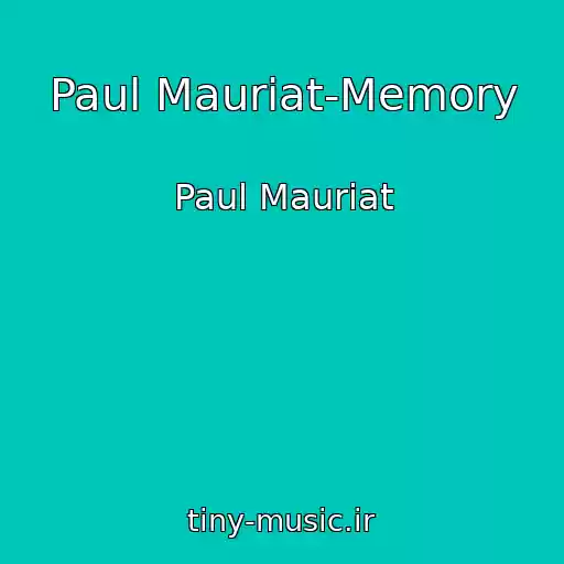 کاور آهنگ Paul Mauriat-Memory از Paul Mauriat