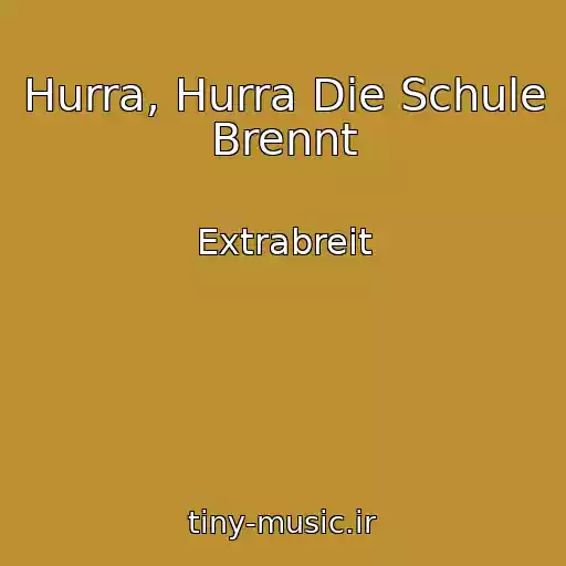 کاور آهنگ Hurra, Hurra Die Schule Brennt از Extrabreit