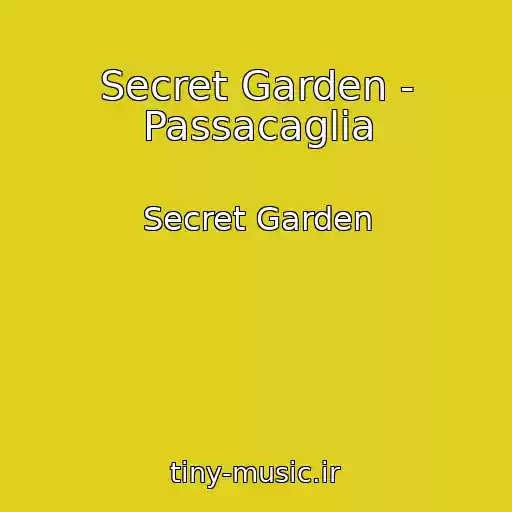 کاور آهنگ Secret Garden - Passacaglia از Secret Garden