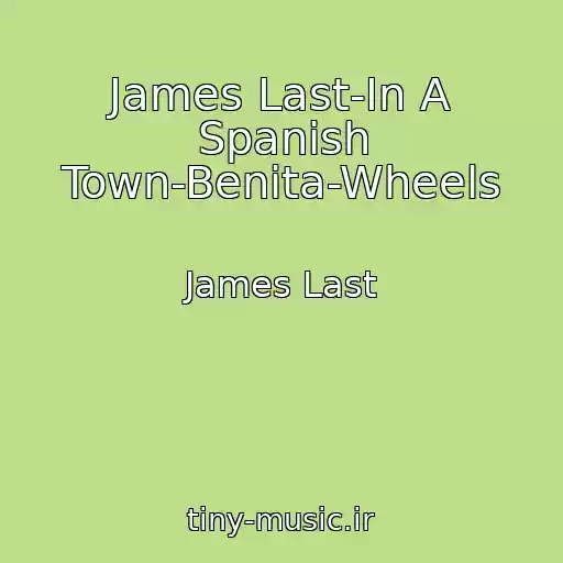 کاور آهنگ James Last-In A Spanish Town-Benita-Wheels از James Last