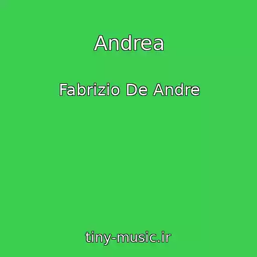 کاور آهنگ Andrea از Fabrizio De Andre