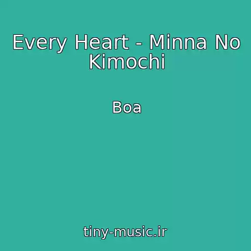 کاور آهنگ Every Heart - Minna No Kimochi از Boa