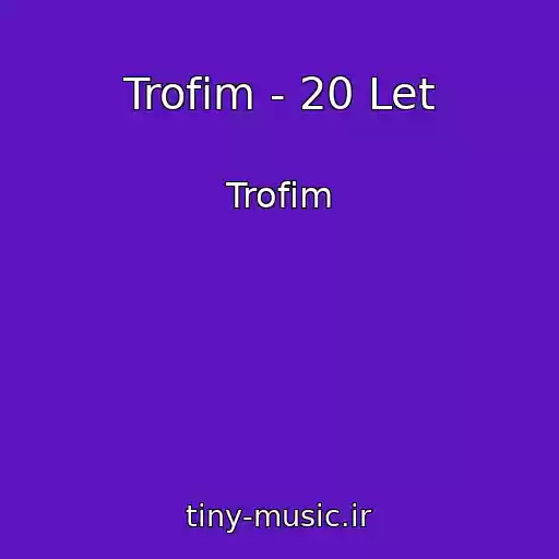 کاور آهنگ Trofim - 20 Let از Trofim