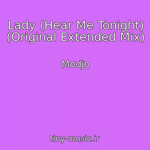 کاور آهنگ Lady (Hear Me Tonight) (Original Extended Mix) از Modjo