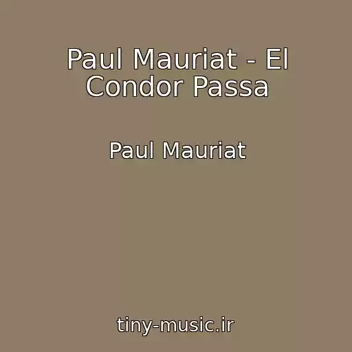 کاور آهنگ Paul Mauriat - El Condor Passa از Paul Mauriat