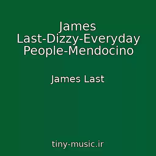 کاور آهنگ James Last-Dizzy-Everyday People-Mendocino از James Last