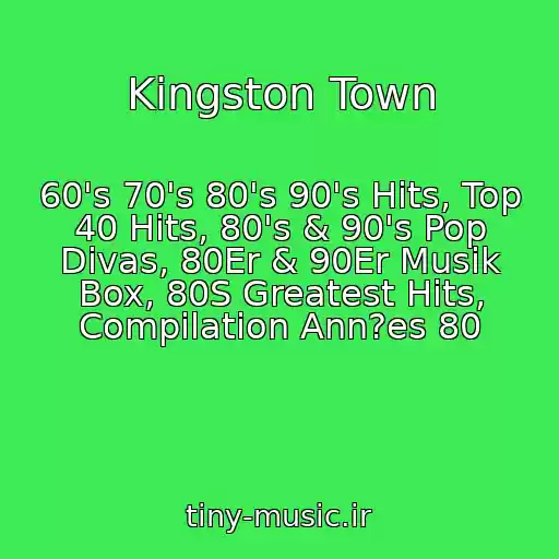 کاور آهنگ Kingston Town از 60's 70's 80's 90's Hits, Top 40 Hits, 80's & 90's Pop Divas, 80Er & 90Er Musik Box, 80S Greatest Hits, Compilation Ann?es 80