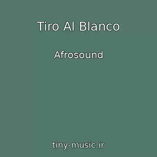 کاور آهنگ Tiro Al Blanco از Afrosound