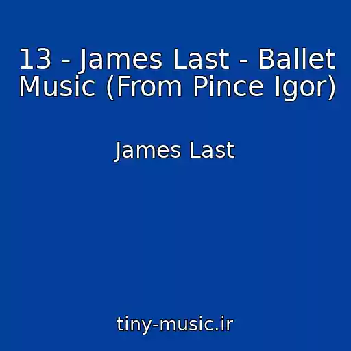 کاور آهنگ 13 - James Last - Ballet Music (From Pince Igor) از James Last